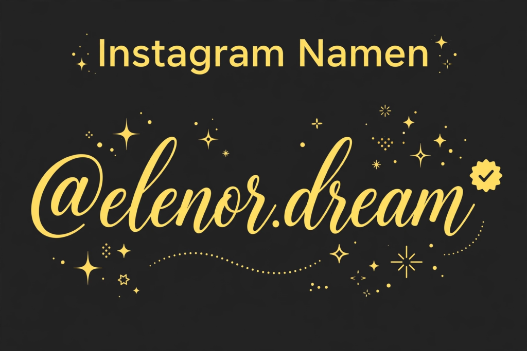 Schriftarten für Instagram Namen – Coole Usernamen zum Kopieren